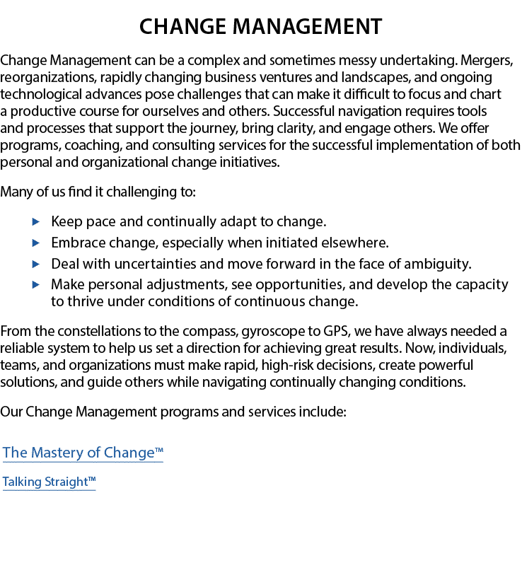 Change Management Change Management can be a complex and sometimes messy undertaking  Mergers, reorganizations, rapid   