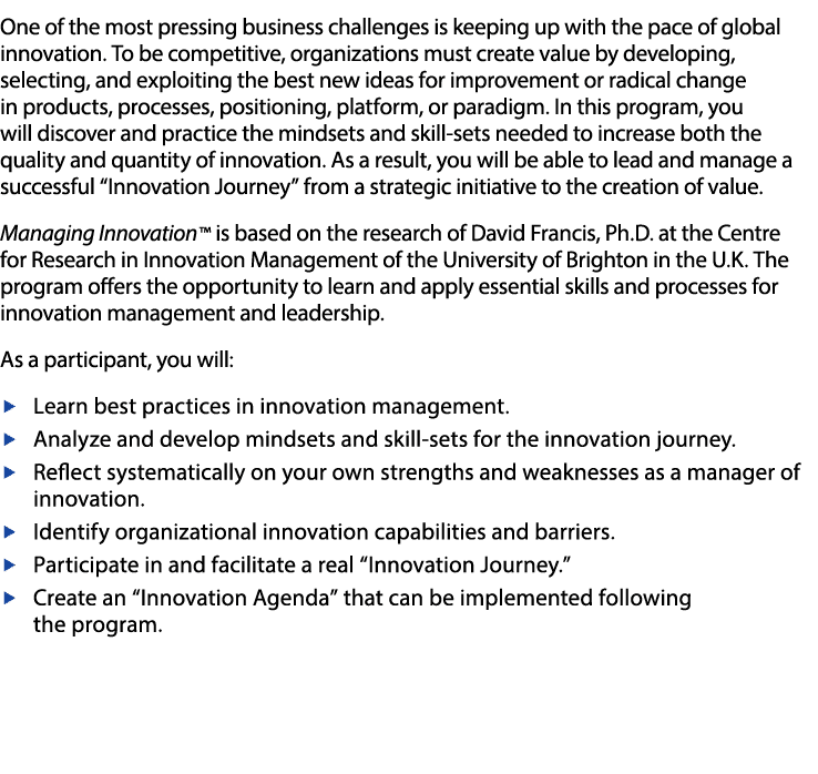 One of the most pressing business challenges is keeping up with the pace of global innovation  To be competitive, org   
