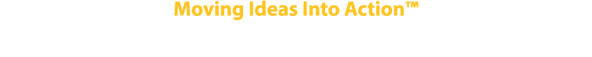 Moving Ideas into Action