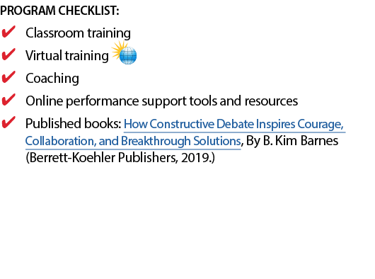 PROGRAM CHECKLIST: Classroom training Virtual training Coaching Online performance support tools and resources Publis   